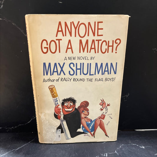 anyone got a match? book, by Max Shulman, 1964 Hardcover image 1