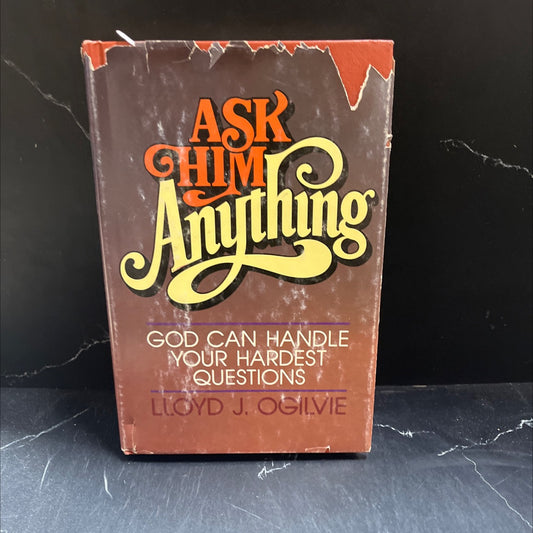 anything god can handle your hardest questions book, by lloyd j. ogilvie, 1981 Hardcover image 1