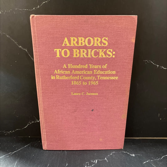 arbors to bricks: a hundred years of african american education in rutherford county, tennessee 1865 to 1965 book, by image 1