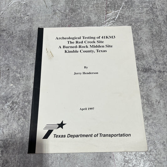 archeological testing of 41km3 the red creek site a burned-rock midden site kimble county, texas book, by jerry image 1
