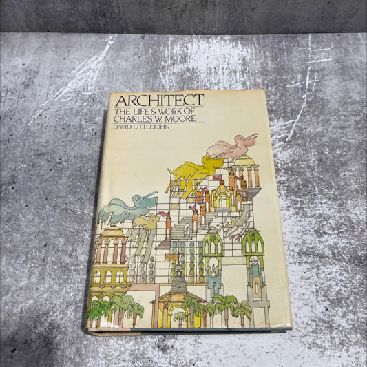 architect the life and work of charles w. moore book, by David Littlejohn, 1984 Hardcover image 1