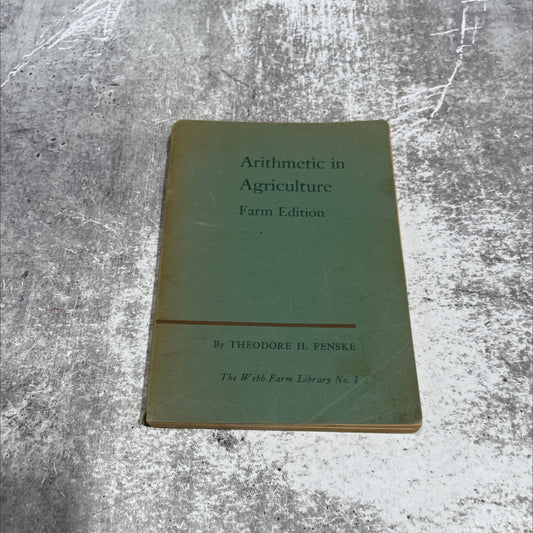 arithmetic in agriculture farm edition book, by theodore h. fenske, 1954 Paperback image 1