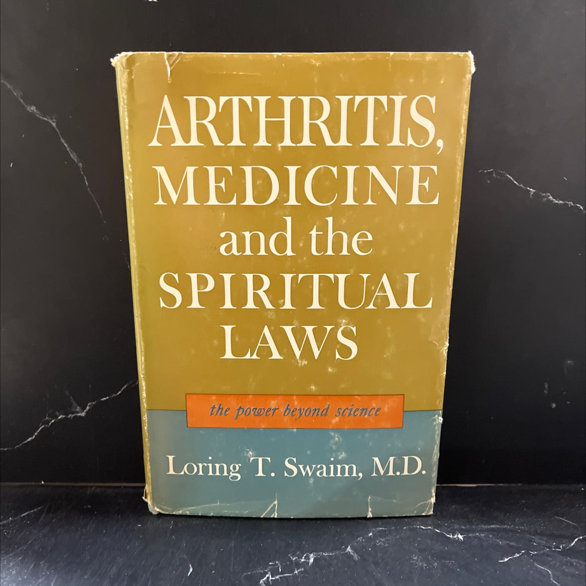 arthritis, medicine and the spiritual laws the power beyond science book, by loring t. swaim, m.d., 1967 Hardcover image 1
