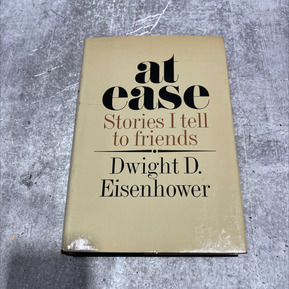 at ease: stories i tell to friends book, by dwight d. eisenhower, 1967 Hardcover image 1