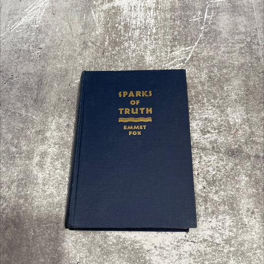 ates sparks of truth book, by emmet fox, 1941 Hardcover image 1