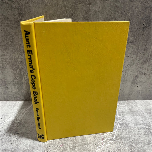 aunt erma's cope book how to get from monday to friday... in 12 days book, by erma bombeck, 2008 Hardcover image 1