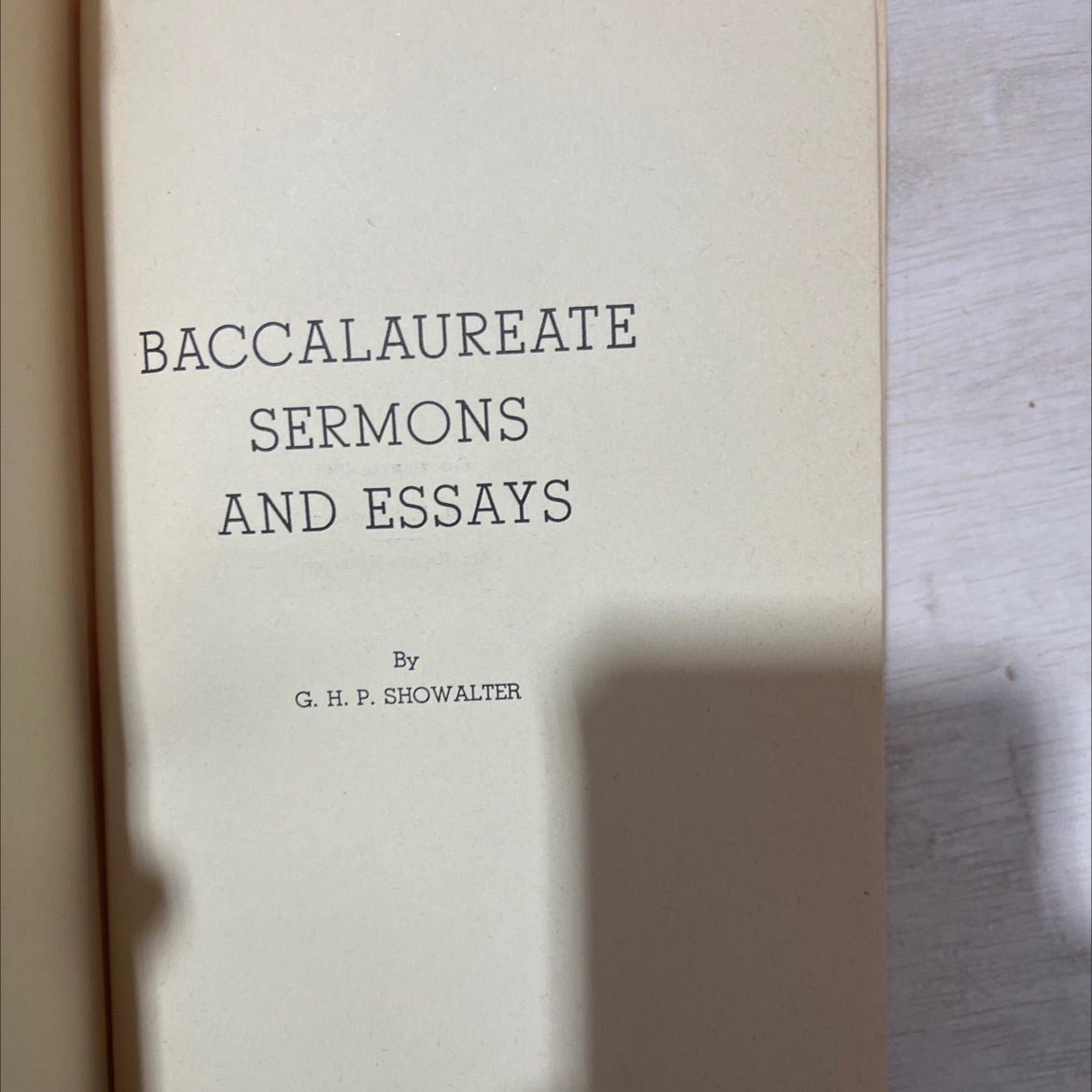 baccalaureate sermons and essays book, by g. h. p. showalter, 1946 Hardcover, Vintage image 2
