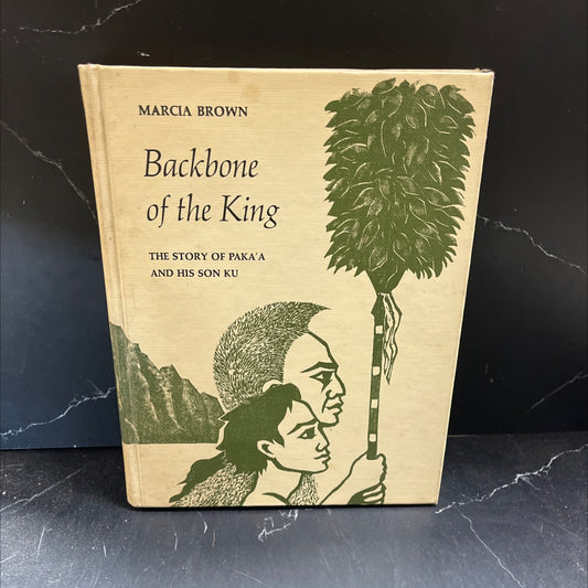 backbone of the king the story of paka'a and his son ku book, by Marcia Brown, 1966 Hardcover image 1