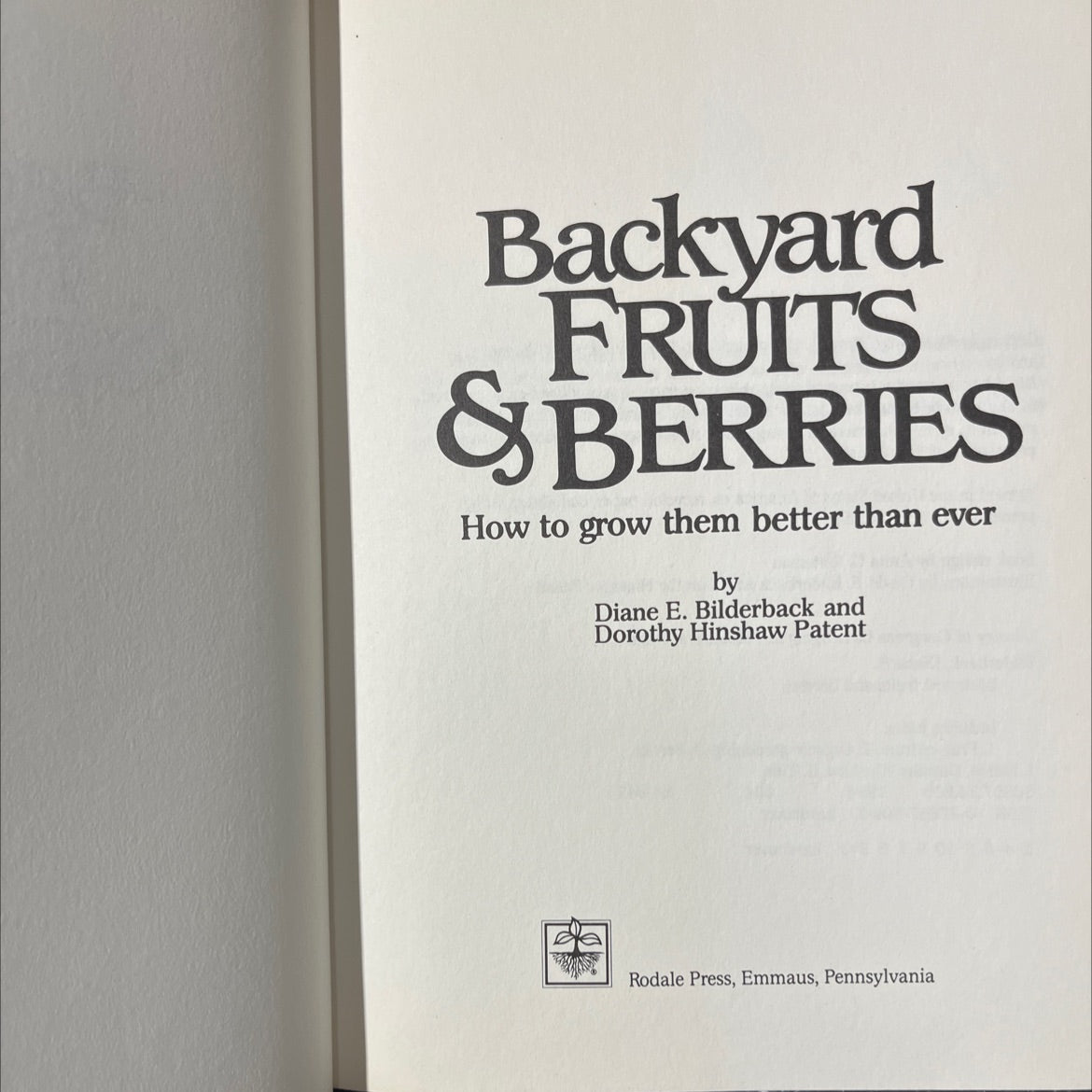 backyard fruits & berries how to grow them better than ever book, by Diane E. Bilderback and Dorothy Hinshaw Patent, image 2