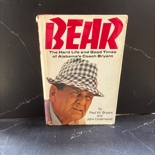 bear the hard life and good times of alabama's coach bryant book, by paul w. bryant, john underwood, 1974 Hardcover image 1