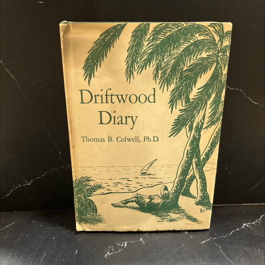 SIGNED beat driftwood diary book, by thomas b. colwell, ph.d., 1971 Hardcover, Vintage image 1