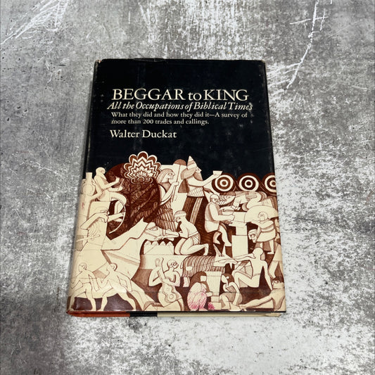 beggar to king all the occupations of biblical times book, by walter duckat, 1968 Hardcover image 1