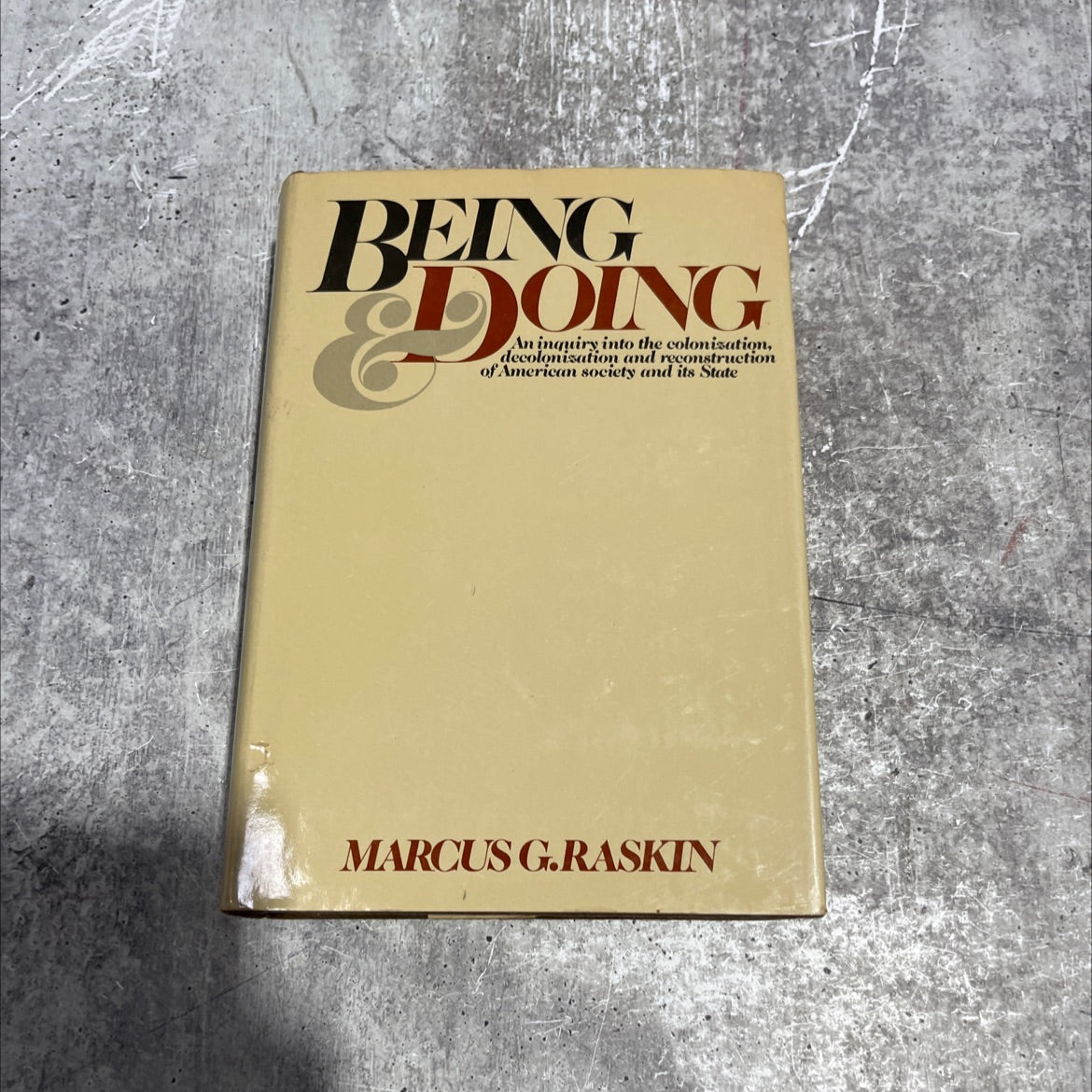 being and doing book, by Marcus G. Raskin, 1971 Hardcover image 1