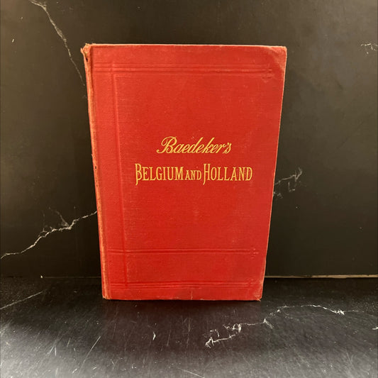 belgium and holland including the grand-duchy of luxembourg handbook for travellers book, by karl baedeker, 1910 image 1