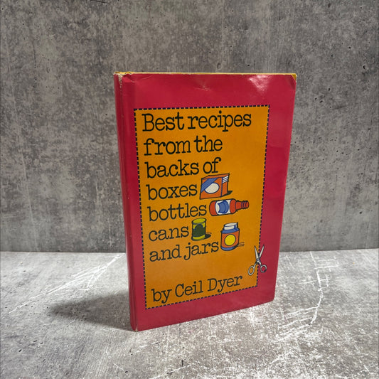best recipes from the backs of boxes, bottles, cans and jars book, by Ceil Dyer, 1979 Hardcover image 1
