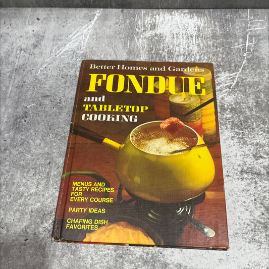 better homes and gardens fondue and tabletop cooking book, by unknown, 1970 Hardcover image 1