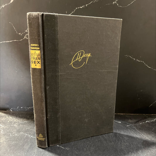 better than sex confessions of a political junkie book, by Hunter S. Thompson, 1994 Hardcover image 1