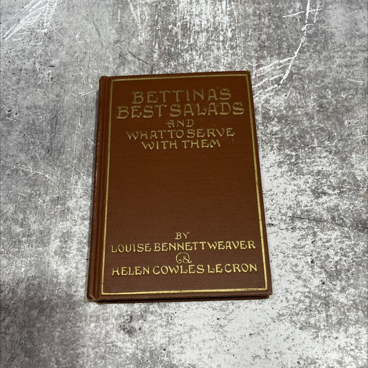bettina's best salads and what to serve with them book, by louise bennettweaver and helen cowles lecron, 1923 Hardcover image 1