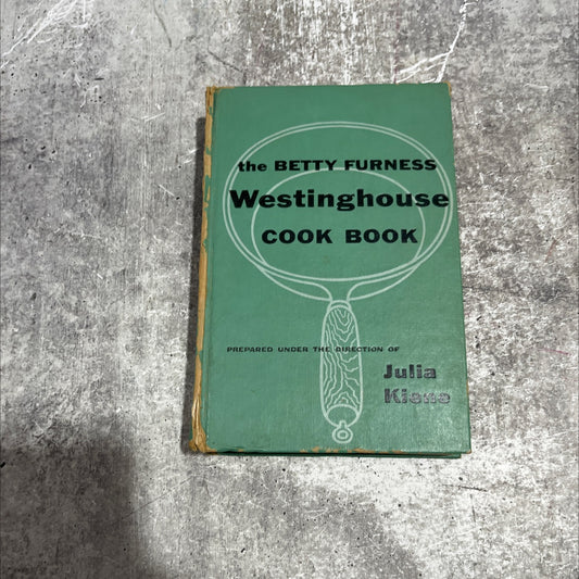 betty furness westinghouse cook book book, by betty furness and julia kiene, 1954 Hardcover image 1