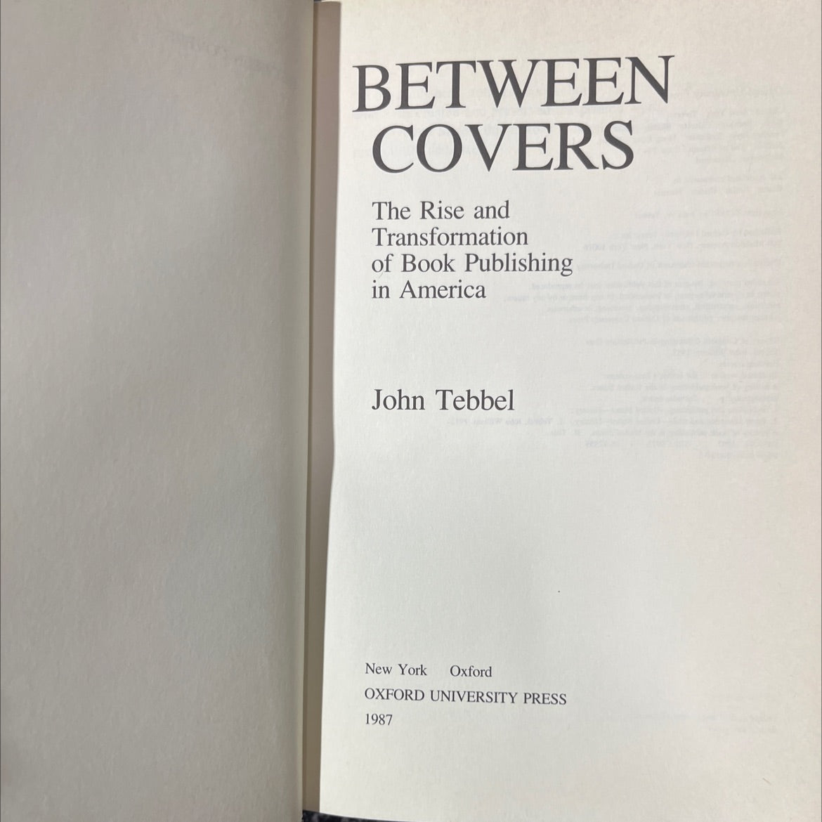 between covers book, by John Tebbel, 1987 Hardcover image 2