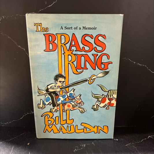 bill mauldin the brass ring book, by william mauldin, 1971 Hardcover image 1
