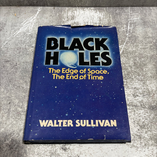 black holes the edge of space the end of time book, by walter sullivan, 1979 Hardcover image 1