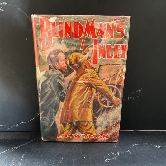 blind man's inlet book, by l. p. wyman, 1932 Hardcover image 1