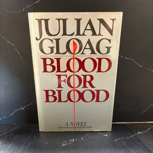 blood for blood book, by Julian Gloag, 1985 Hardcover image 1