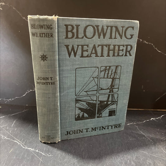 blowing weather book, by john t. mcintyre, 1923 Hardcover image 1