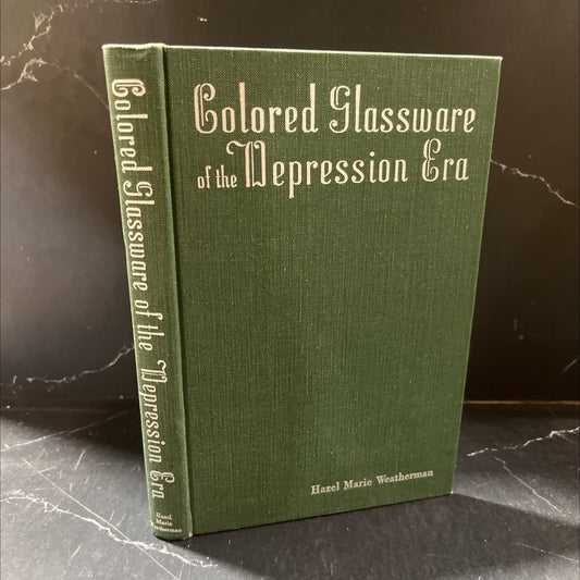 bolored glassware of the depression era book, by hazel marie weatherman, 1970 Hardcover image 1