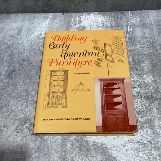 building early american furniture book, by joseph daniele, 1978 Hardcover image 1