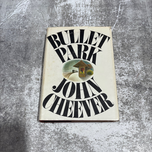 bullet park book, by john cheever, 1969 Hardcover image 1