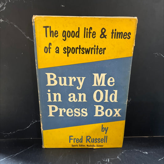bury me in an old press box book, by Fred Russell, 1957 Hardcover image 1