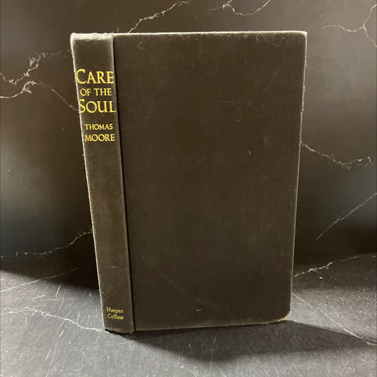 care of the soul a guide for cultivating depth and sacredness in everyday life book, by thomas moore, 1992 Hardcover image 1