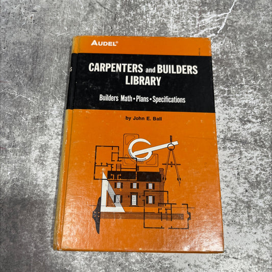carpenters and builders library no.2 book, by john e. ball, 1978 Hardcover image 1