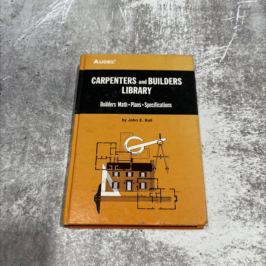 carpenters and builders library no.2 book, by john e. ball, 1978 Hardcover image 1