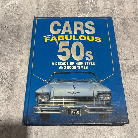 cars of the fabulous 5 50s a decade of high style and good times book, by editors, 2002 Hardcover image 1