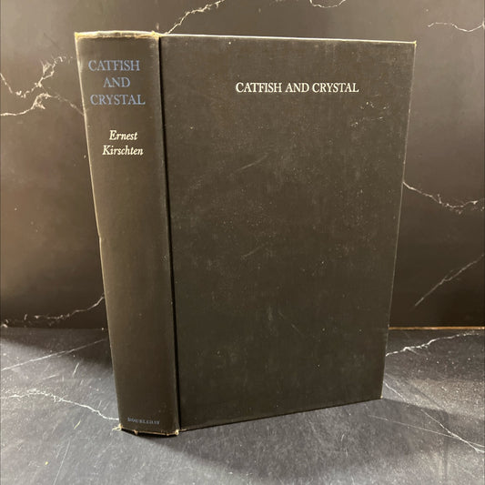 catfish and crystal book, by Ernest Kirschten, 1960 Hardcover image 1