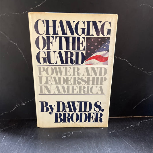 changing of the guard power and leadership in america book, by david s. broder, 1980 Hardcover image 1