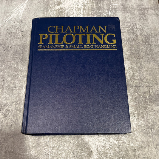 chapman piloting seamanship & small boat handling book, by elbert s. maloney, 1989 Hardcover image 1