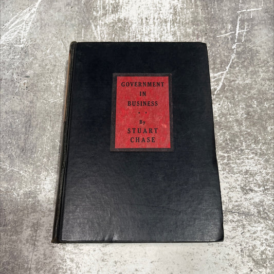 chase the government in business myth book, by stuart chase, 1935 Hardcover image 1