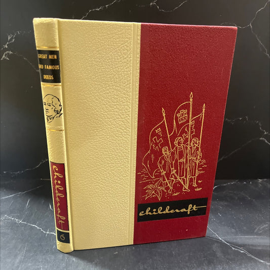 childcraft in fifteen volumes volume six great men and famous deeds book, by Field Enterprises, Inc., 1954 Hardcover image 1