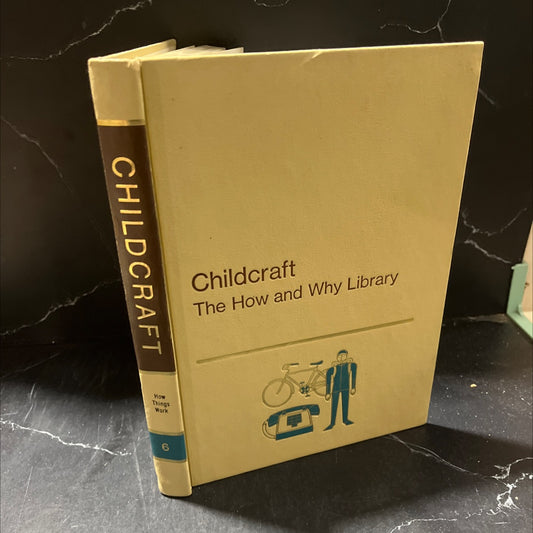 childcraft the how and why library volume 6 how things work book, by Field Enterprises Educational Corporation, 1973 image 1