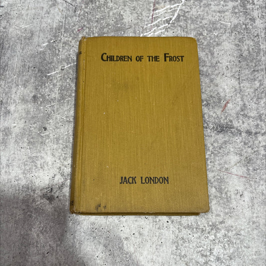 children of the frost book, by jack london, 1913 Hardcover image 1