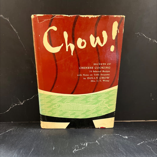 chow! secrets of chinese cooking with selected recipes book, by dolly chow, 1962 Hardcover image 1