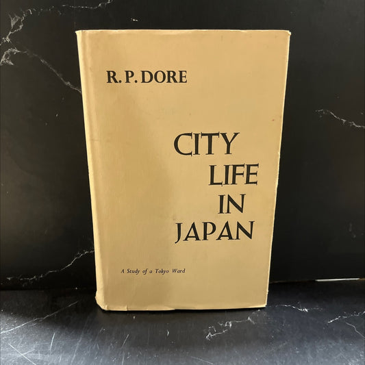city life in japan a study of a tokyo ward book, by r. p. dore, 1958 Hardcover image 1