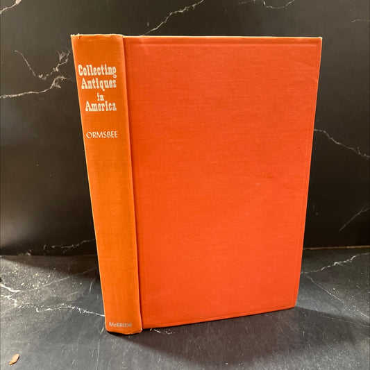 collecting antiques in america book, by thomas hamilton ormsbee, 1940 Hardcover image 1