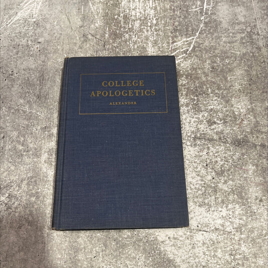 college apologetics book, by rev. anthony f. alexander, 1954 Hardcover image 1