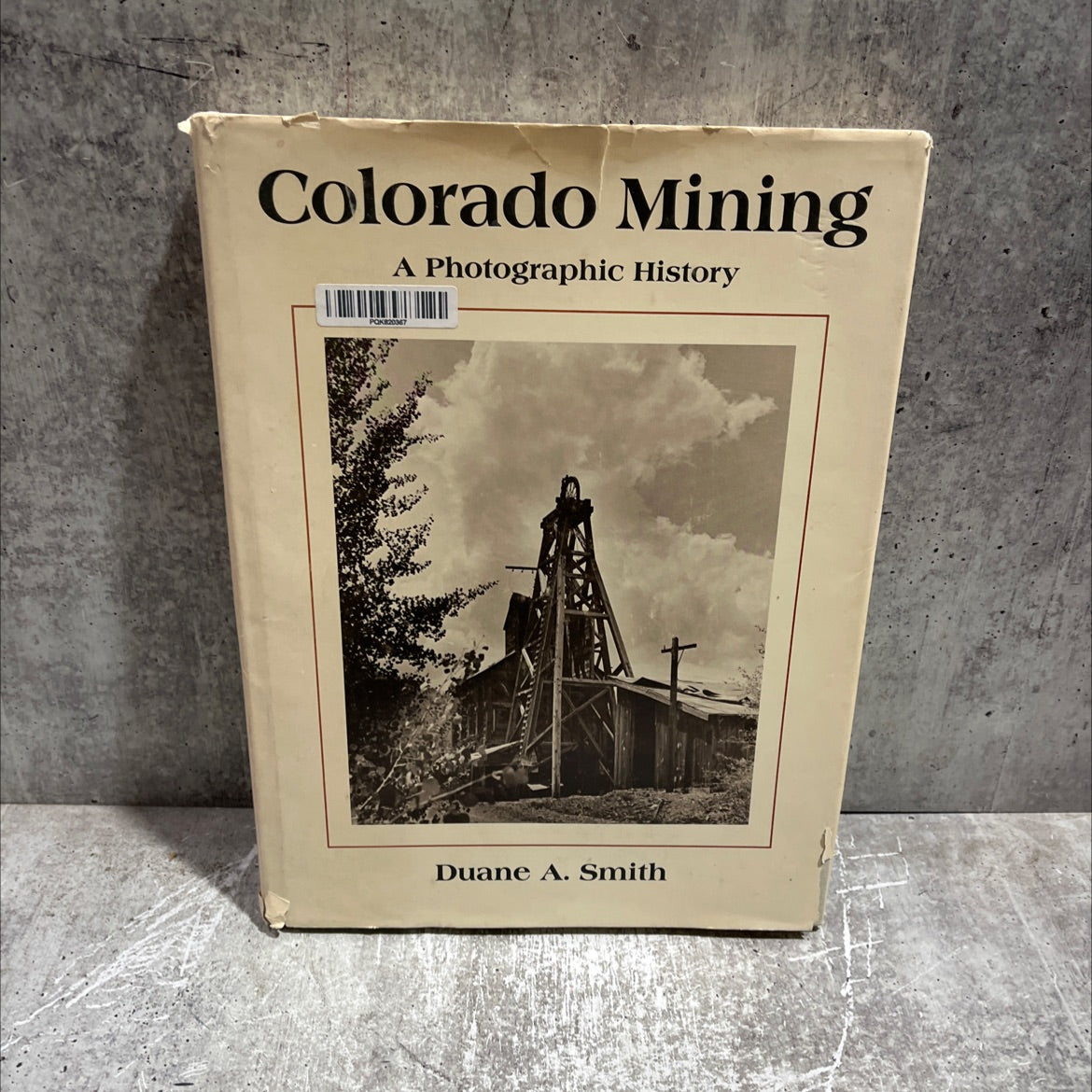 colorado mining a photographic history book, by duane a. smith, 1980 Hardcover image 1
