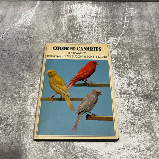 colored canaries book, by G. B. R. Walker, 1977 Hardcover image 1
